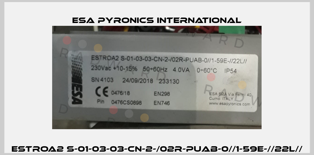 ESTROA2 S-01-03-03-CN-2-/02R-PUAB-0//1-59E-//22L// ESA Pyronics International