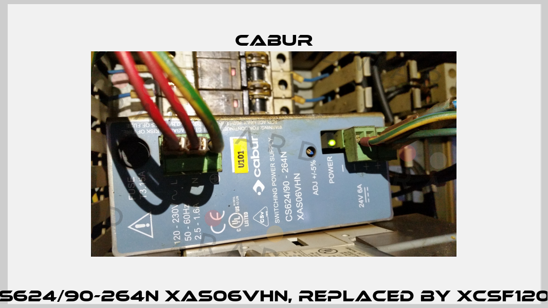 CS624/90-264N XAS06VHN, replaced by XCSF120C Cabur