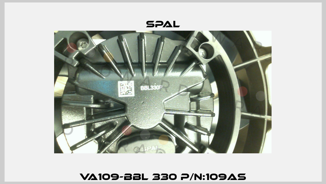 VA109-BBL 330 P/N:109AS SPAL