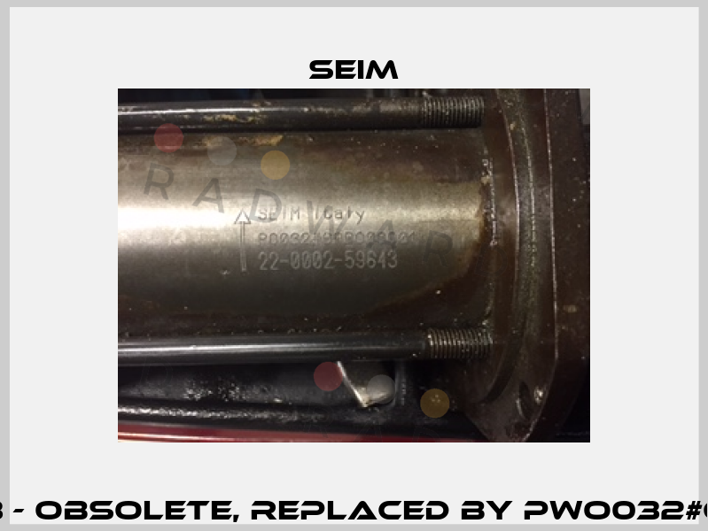 22-0002-59643 - Obsolete, replaced by PWO032#6BRO08W0400  Seim