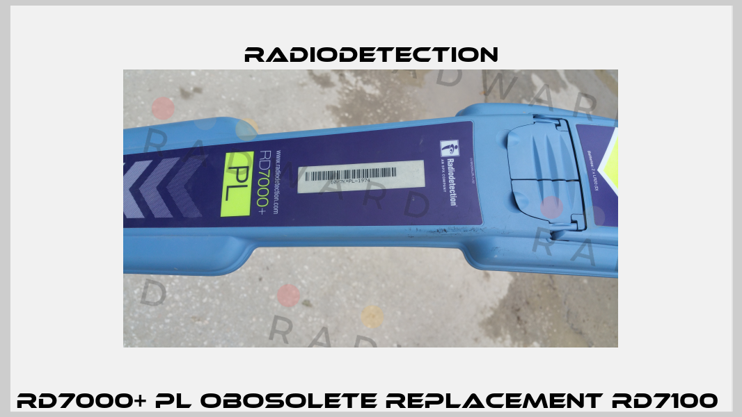 RD7000+ PL obosolete replacement RD7100  Radiodetection
