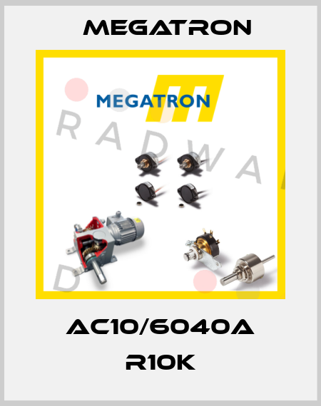 AC10/6040A R10K Megatron