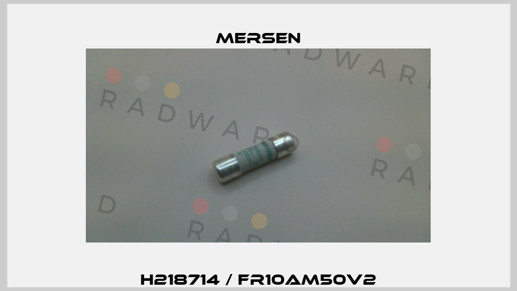 H218714 / FR10AM50V2 Mersen