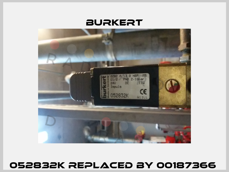 052832K replaced by 00187366  Burkert
