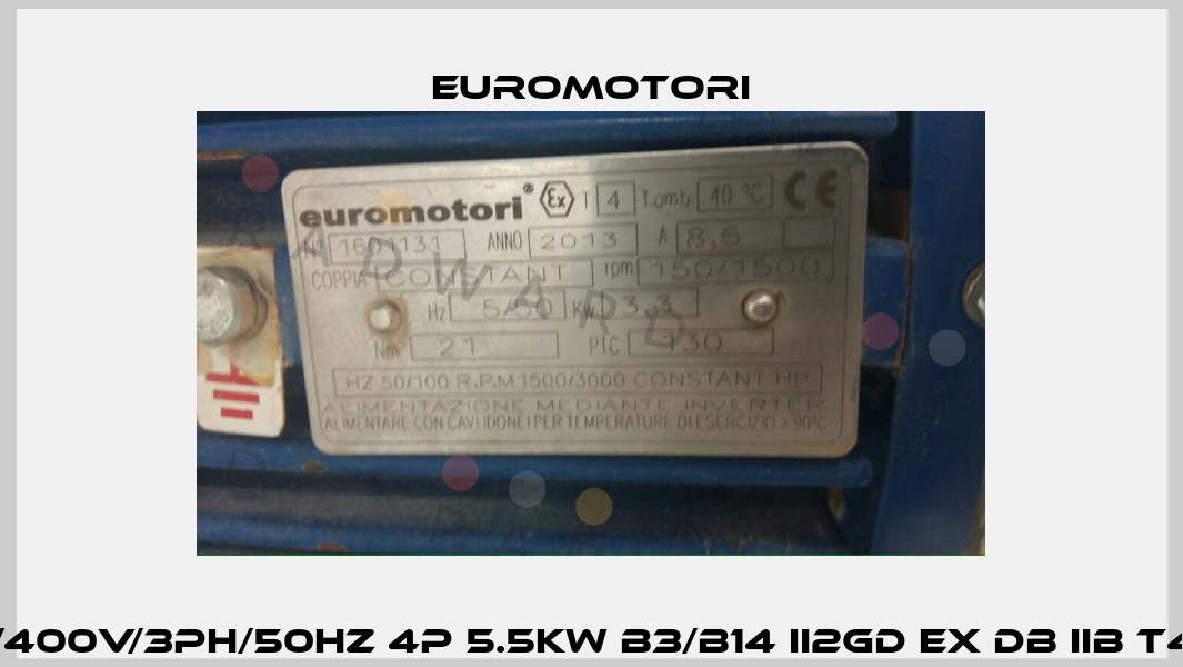 230/400v/3ph/50hz 4p 5.5kw B3/B14 II2GD Ex db IIB T4 Gb  Euromotori