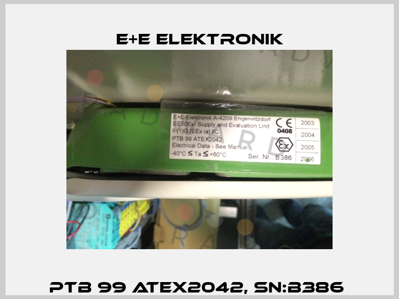 PTB 99 ATEX2042, SN:B386  E+E Elektronik