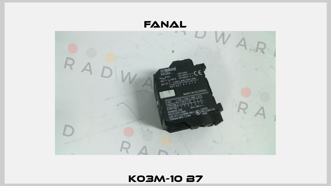 K03M-10 B7 Fanal