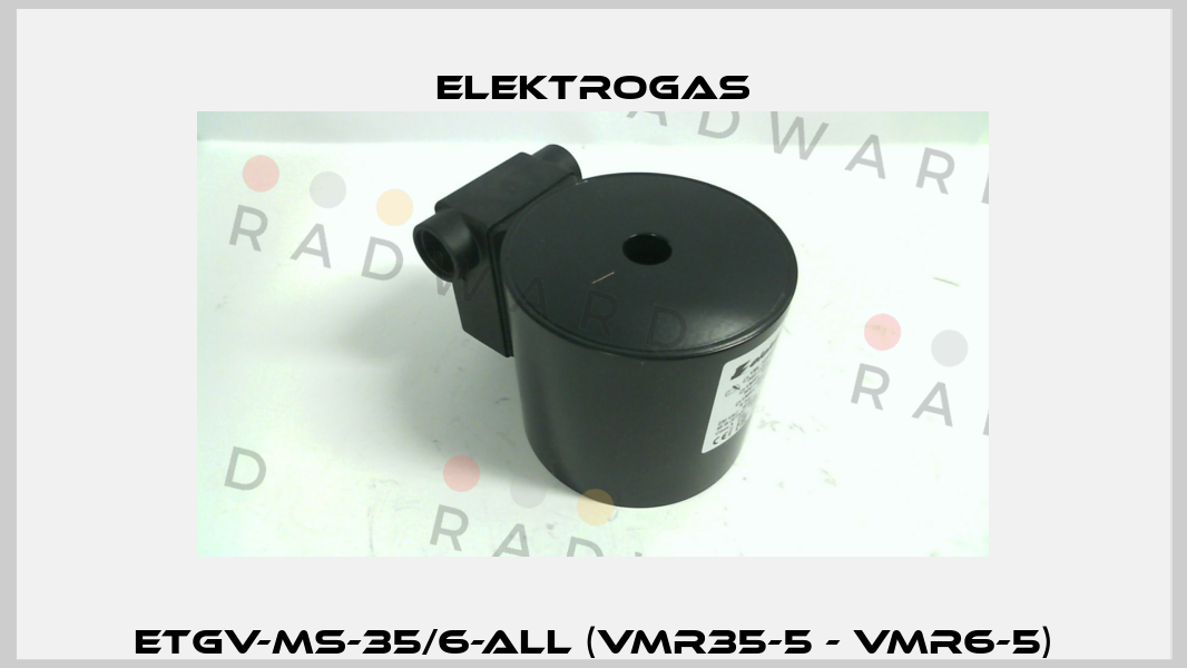 ETGV-MS-35/6-ALL (VMR35-5 - VMR6-5) Elektrogas