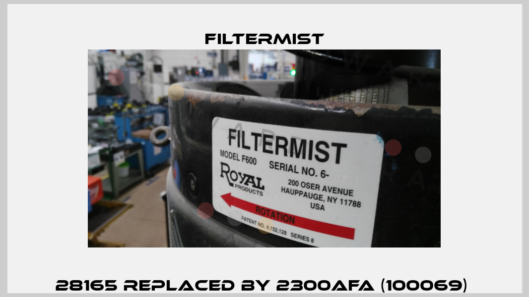 28165 REPLACED BY 2300AFA (100069)  Filtermist