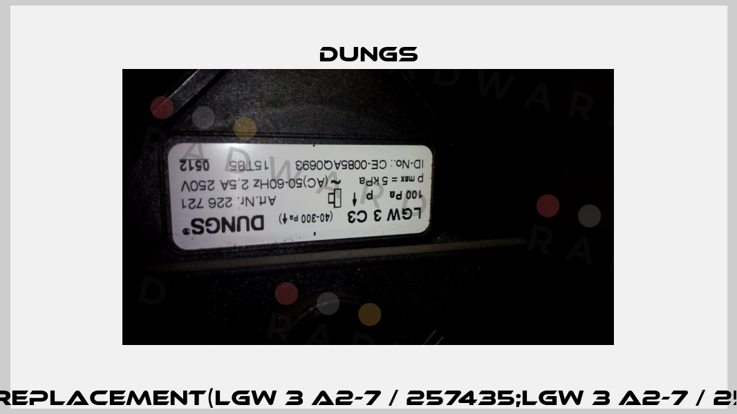 LGW 3 C3, Art.N 226721 -  not available possible replacement(LGW 3 A2-7 / 257435;LGW 3 A2-7 / 257435;LGW 3 A4, 0.4 / 221590;DMV-D 503/11 / 222 326)  Dungs