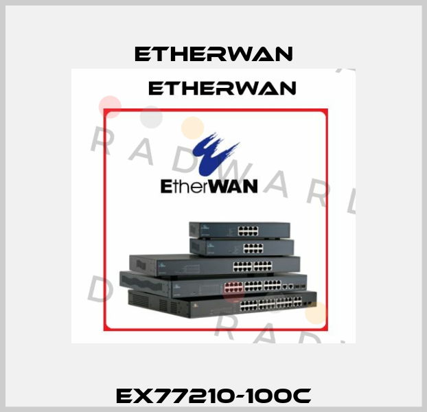 EX77210-100C Etherwan