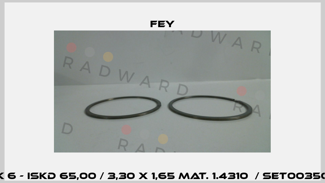 FK 6 - ISKD 65,00 / 3,30 x 1,65 Mat. 1.4310  / SET003507 Fey
