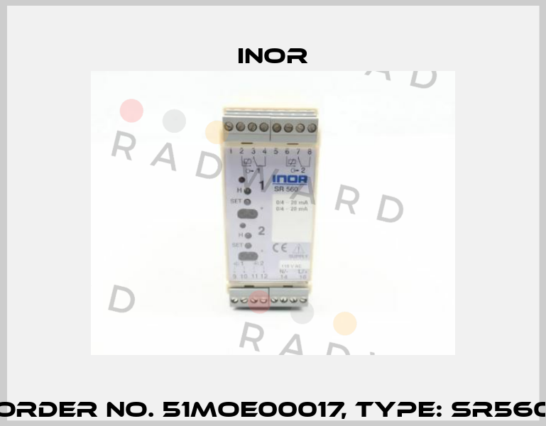 Order No. 51MOE00017, Type: SR560 Inor