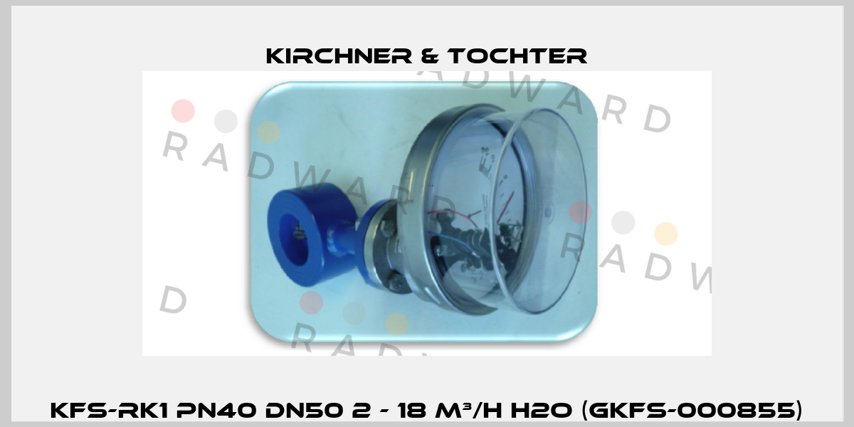 KFS-RK1 PN40 DN50 2 - 18 m³/h H2O (GKFS-000855) Kirchner & Tochter