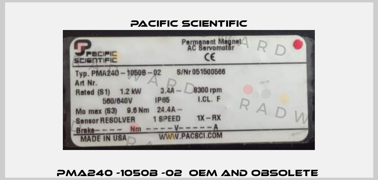 PMA240 -1050B -02  OEM and obsolete  Pacific Scientific