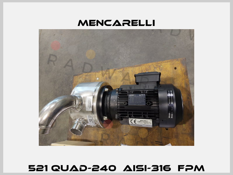 521 QUAD-240  AISI-316  FPM Mencarelli