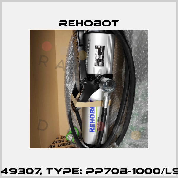 p/n: 49307, Type: PP70B-1000/LS250 Rehobot