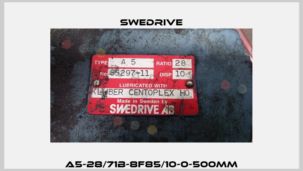 A5-28/71B-8F85/10-0-500mm Swedrive