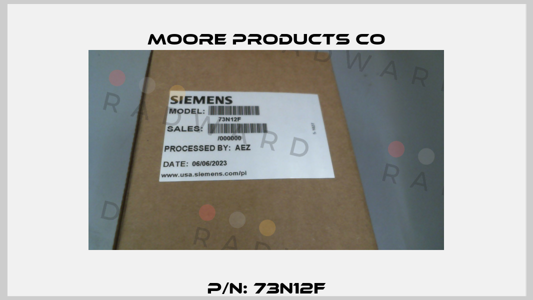 P/N: 73N12F Moore Products Co