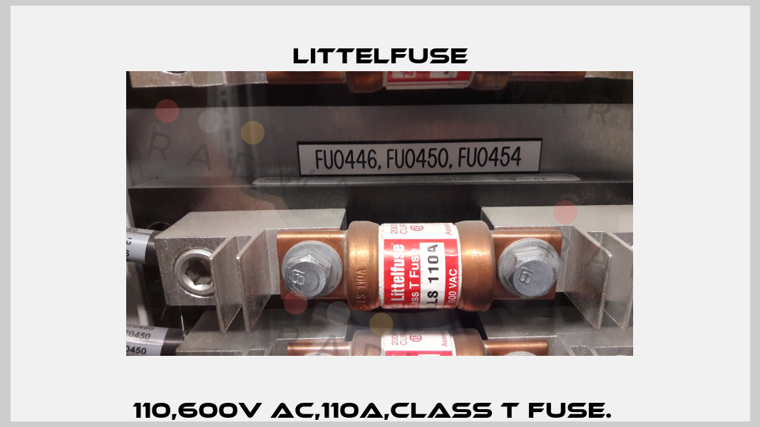 110,600V AC,110A,CLASS T FUSE.   Littelfuse