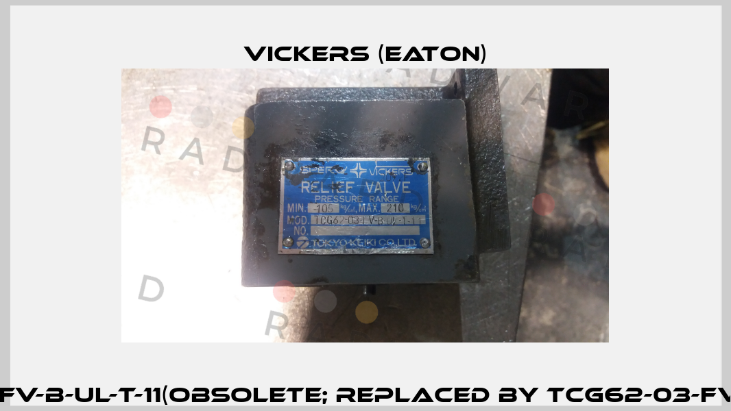 TCG62-03-FV-B-UL-T-11(obsolete; replaced by TCG62-03-FV-B-UL-T-17)  Vickers (Eaton)