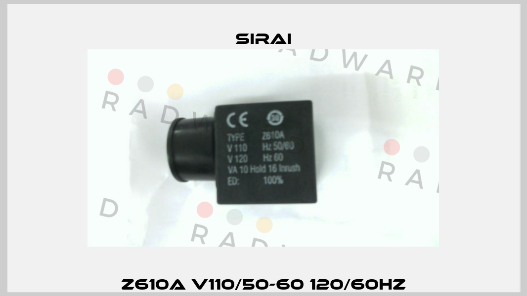 Z610A V110/50-60 120/60Hz Sirai