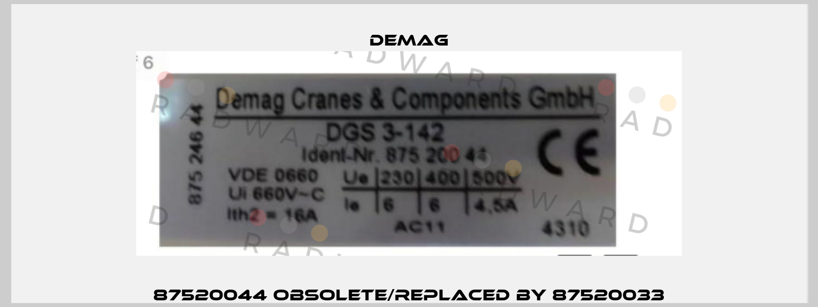 87520044 obsolete/replaced by 87520033 Demag
