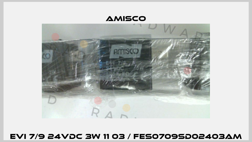 EVI 7/9 24VDC 3W 11 03 / FES0709SD02403AM Amisco
