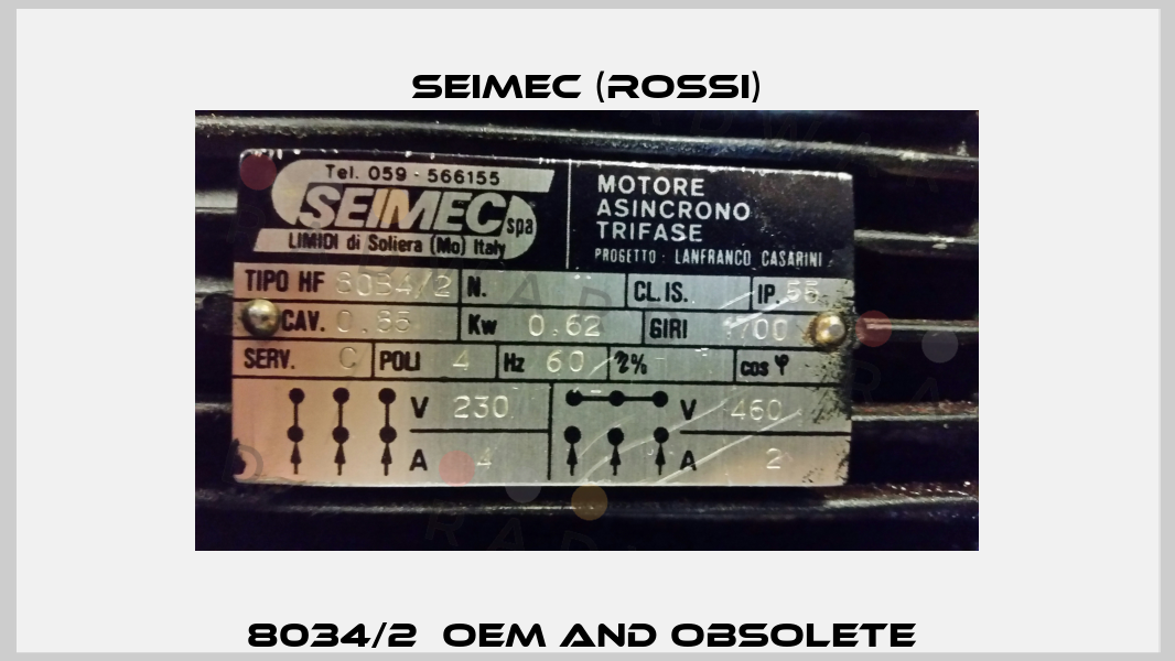 8034/2  OEM and Obsolete  Seimec (Rossi)